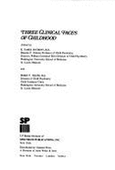 Three Clinical Faces of Childhood