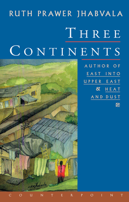 Three Continents - Jhabvala, Ruth Prawer