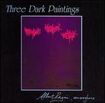Three Dark Paintings