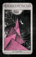 Three Days in the Pink Tower