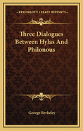 Three Dialogues Between Hylas And Philonous