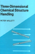 Three-Dimensional Chemical Structure Handling - Willett, Peter