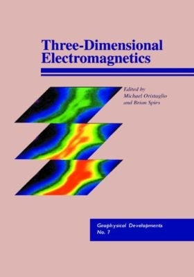 Three-Dimensional Electromagnetics - Oristaglio, Michael (Editor), and Spies, Brian (Editor)
