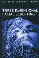 Three Dimensional Facial Sculpting