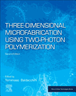 Three-Dimensional Microfabrication Using Two-Photon Polymerization