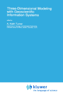 Three-Dimensional Modeling with Geoscientific Information Systems