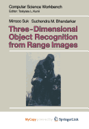 Three-Dimensional Object Recognition from Range Images