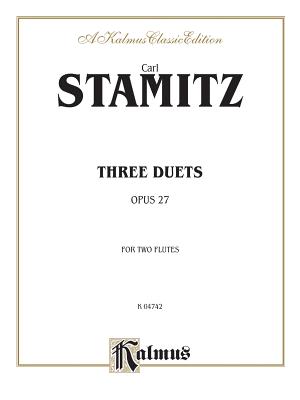 Three Duets, Op. 27 - Stamitz, Karl (Composer)