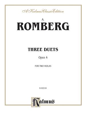 Three Duets, Op. 4 - Romberg, Andreas Jakob (Composer)