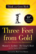 Three Feet from Gold: Turn Your Obstacles Into Opportunities! (Think and Grow Rich)