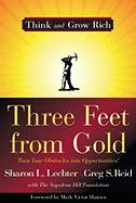Three Feet from Gold: Turn Your Obstacles Into Opportunities!