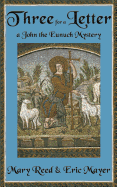 Three for a Letter: A John, the Lord Chamberlain Mystery
