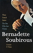 Three French Saints  - Bernadette Soubirous