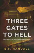 Three Gates to Hell: Hell's Detours Can Lead to Heavenly Destinations