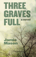 Three Graves Full