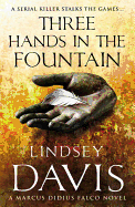 Three Hands in the Fountain: A Marcus Didius Falco Novel