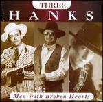 Three Hanks: Men With Broken Hearts