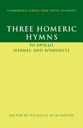 Three Homeric Hymns: To Apollo, Hermes, and Aphrodite