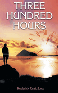 Three Hundred Hours