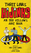 Three Links Hijinks