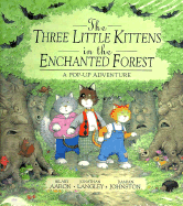 Three Little Kittens in the Enchanted Forest, Pop-Up