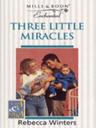 Three Little Miracles - Winters, Rebecca