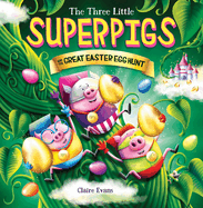 Three Little Superpigs and the Great Easter Egg Hunt: Volume 7