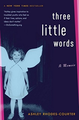 Three Little Words: A Memoir - Rhodes-Courter, Ashley