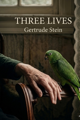 Three Lives - Stein, Gertrude