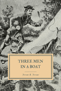 Three Men in a Boat: To Say Nothing of the Dog