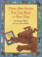 Three More Stories You Can Read to Your Dog