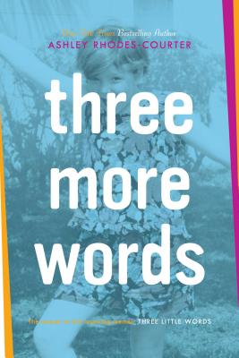 Three More Words - Rhodes-Courter, Ashley