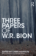 Three Papers of W.R. Bion