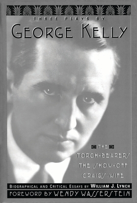 Three Plays by George Kelly - Kelly, George