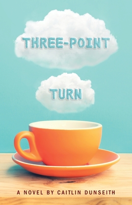 Three-Point Turn - Dunseith, Caitlin