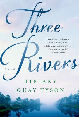 Three Rivers - Tyson, Tiffany Quay