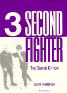 Three Second Fighter: The Sniper Option - Thompson, Geoff