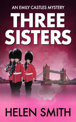 Three Sisters - Smith, Helen, PhD