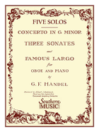 Three Sonates Famous Largo (Concerto G Minor): Oboe