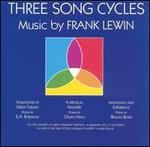 Three Song Cycles: Music by Frank Lewin