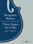 Three Suites for Cello, Opp. 72, 80 & 87