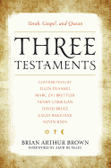 Three Testaments: Torah, Gospel, and Quran