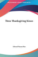 Three Thanksgiving Kisses