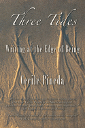 Three Tides: Writing at the Edge of Being
