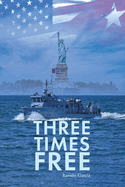 Three Times Free: Autobiographical Story