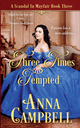 Three Times Tempted: A Scandal in Mayfair Book 3