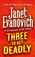 Three to Get Deadly: A Stephanie Plum Novel