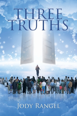 Three Truths - Rangel, Jody
