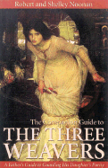 Three Weavers Plus Companion Guide - Johnston, Annie Fellows, and Noonan, Robert (Revised by), and Shelley, Noonan