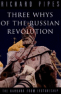Three Whys of the Russian Revolution